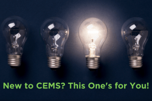New to CEMS? This One's for You!