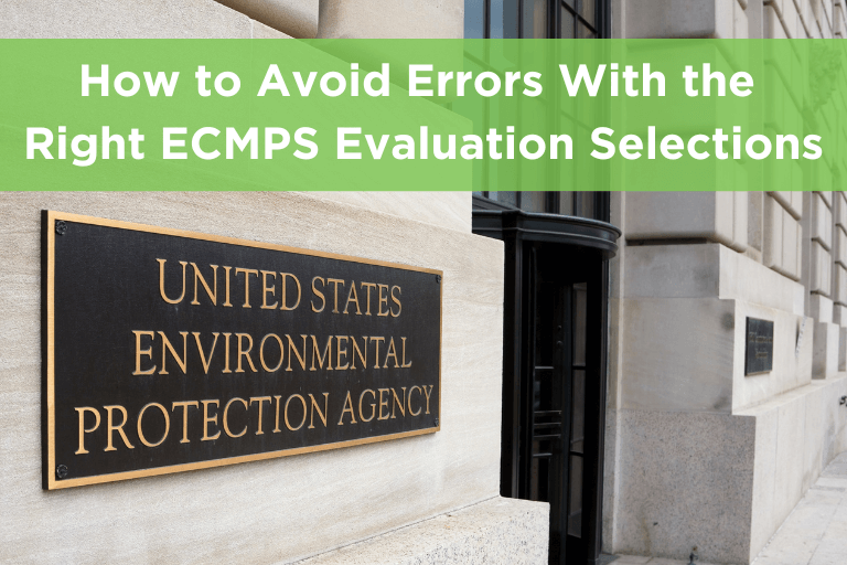 Avoid Errors With the Right ECMPS Evaluation Selections