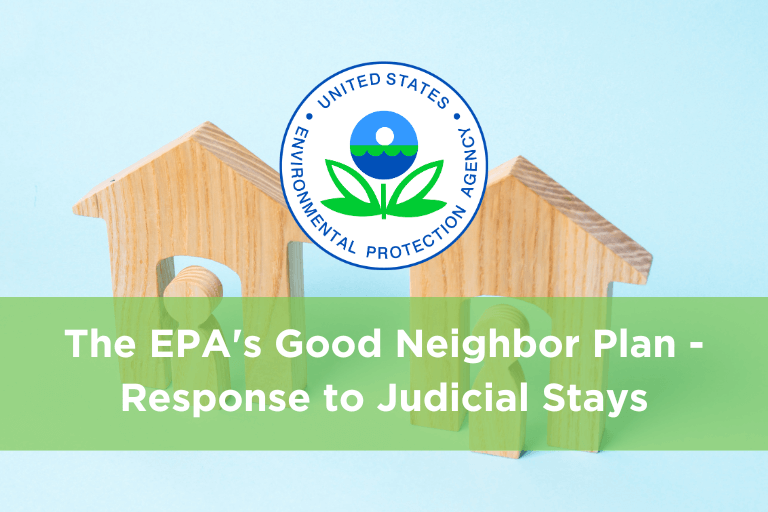 The EPA's Good Neighbor Rule - Response to Judicial Stays