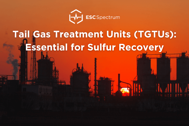 Tail Gas Treatment Units (TGTUs): Essential for Sulfur Recovery